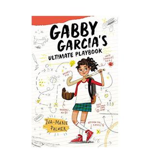 【现货】加贝加西亚的玩乐书本Gabby Garcia’s Ultimate Playbook英文青少年读物Iva-Marie Palmer精装Katherine Tegen Books6-9