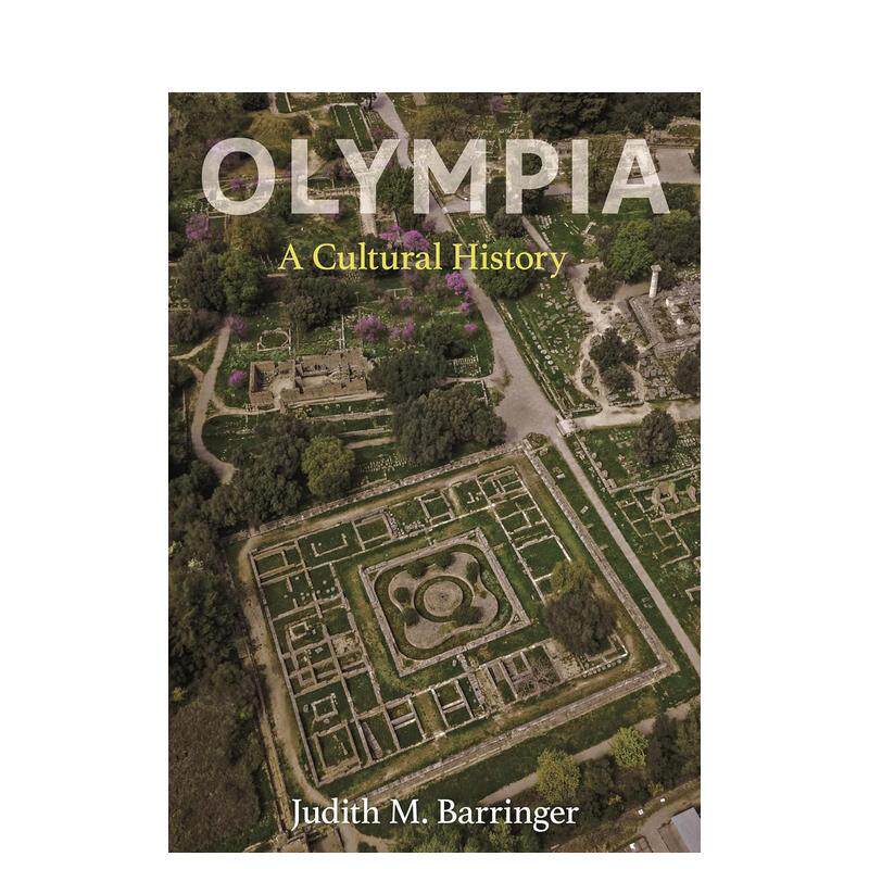 【预售】奥林匹亚文化史Olympia英文人文历史Judith M. BarringerPrinceton University Press精装进口原版书9780691210476