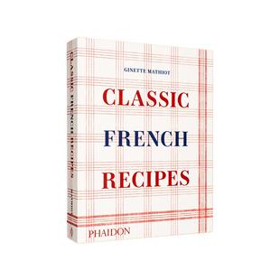 Phaidon 书978 法餐 French Recipes英文餐饮Ginette MathiotClassic 经典 法国烹饪大师Ginette Press进口原版 Mathiot精装 现货