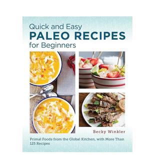 and Recipes 预售 入门食谱Quick 书New Press97 进口原版 Easy 快速简单 Beginners英文餐饮Becky for Paleo Shoe Winkler平装