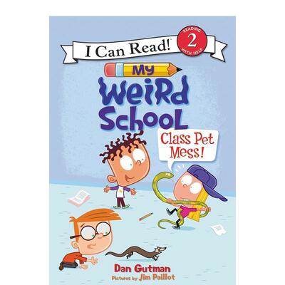 【现货】【我的怪学校】班级宠物乱My Weird School Class Pet Mess英文儿童分阶阅读6-9岁Gutman  Dan进口原版书Harpercollins97