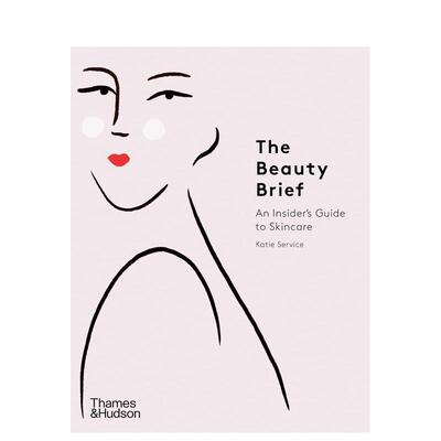 【现货】美容简报The Beauty Brief英文时尚风格与历史Service平装Thames   Hudson进口原版书9780500295465