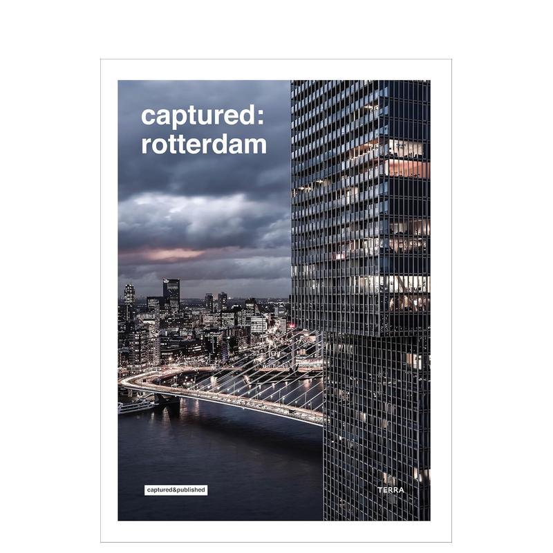 【预售】捕捉:鹿特丹Captured: Rotterdam英文摄影集人文景观Roy Geneugelijk精装Lannoo Publishers进口原版书9789059960534