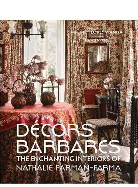 【预售】原始家装Décors Barbares英文室内设计空间与装饰Nathalie Farman-Farma精装vendome press进口原版书9780865653894