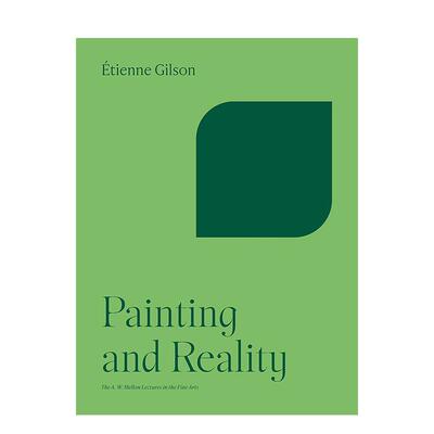 【现货】【梅隆艺术讲座丛书】绘画与现实Painting and Reality英文艺术总论历史理论评论Etienne Gilson简装Princeton Universit