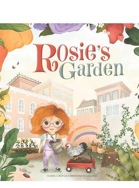 【预售】罗西的花园Rosie's Garden英文儿童绘本动物生态环保Olivia Coates精装3-6岁Little Pink Dog Books进口原版书9781921497
