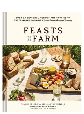 【预售】农场盛宴托马莱斯家庭乳品坊的60+道时令食谱与可持续农耕故事Feasts on the Farm英文餐饮Tamara Jo Hicks精装进口原版书