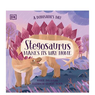 【现货】恐龙的一天 剑龙回家路A Dinosaur's Day英文儿童绘本IP系列Elizabeth Gilbert Bedia平装3-6岁DK Children进口原版书
