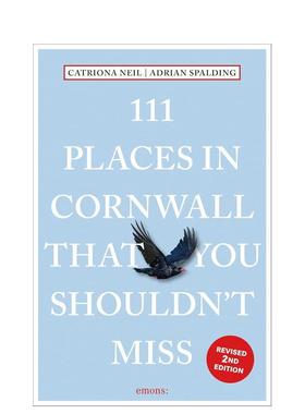 【预售】康沃尔不可错过的111处秘境111 Places in Cornwall That You Shouldn't Miss英文旅行Catriona NeilEmons Verlag GmbH平