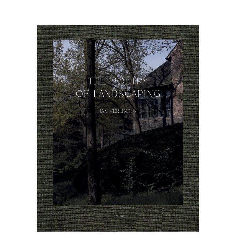 【现货】景观的诗The Poetry of Landscaping英文建筑设计城市规划Astrid Mora精装Beta-Plus进口原版书9782875501127