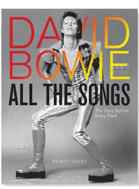 【现货】大卫·鲍伊：歌曲背后的故事（增订版）英文音乐进口原版外版书精装14岁以上David Bowie All the Songs: The Story Beh