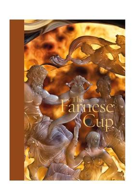 【预售】法尔内塞杯The Farnese Cup英文外国美术古代中世纪Valeria Sampaolo精装Five Continents Editions进口原版书9788874398