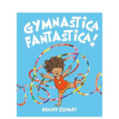 【现货】奇幻体操Gymnastica Fantastica!英文儿童绘本虚构类Briony Stewart精装Viking 进口原版书9798217039616