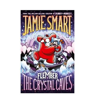 【预售】弗莱姆伯岛 2水晶洞穴Flember 2英文儿童图书儿童章节书Jamie Smart平装9-12岁David Fickling Books进口原版书978178845