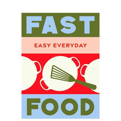 【现货】【轻松日常】快餐180道经过三重测试的简单食谱【Easy Everyday】Fast Food英文餐饮Murdoch Books Test Kitchen精装Murd