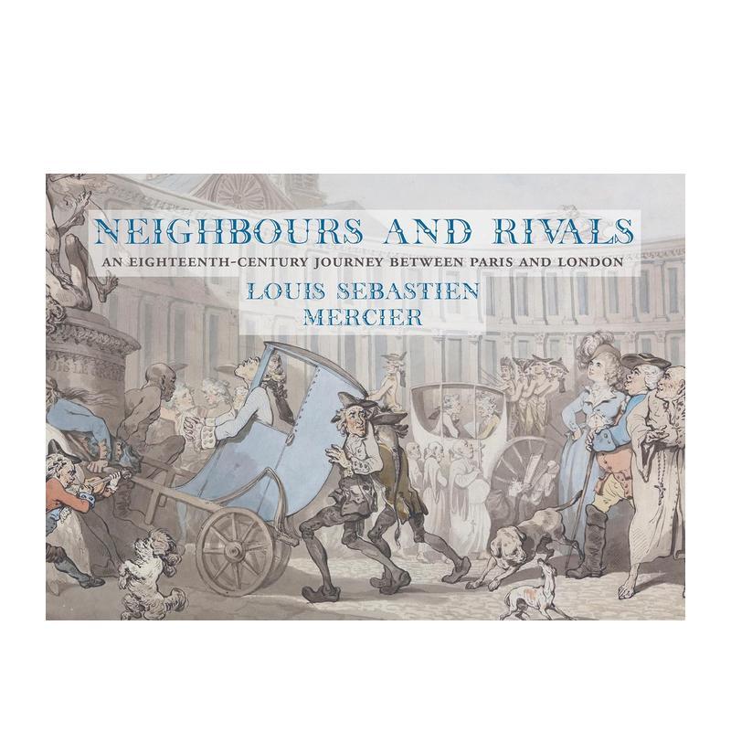 邻邦与敌手：十八世纪巴黎至伦敦