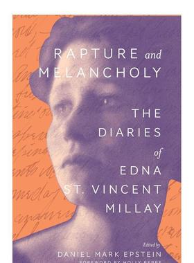 【现货】狂喜与忧郁 埃德娜圣文森特米莱的日记Rapture and Melancholy: The Diaries of Edna St. Vincent Millay英文文学传记Da