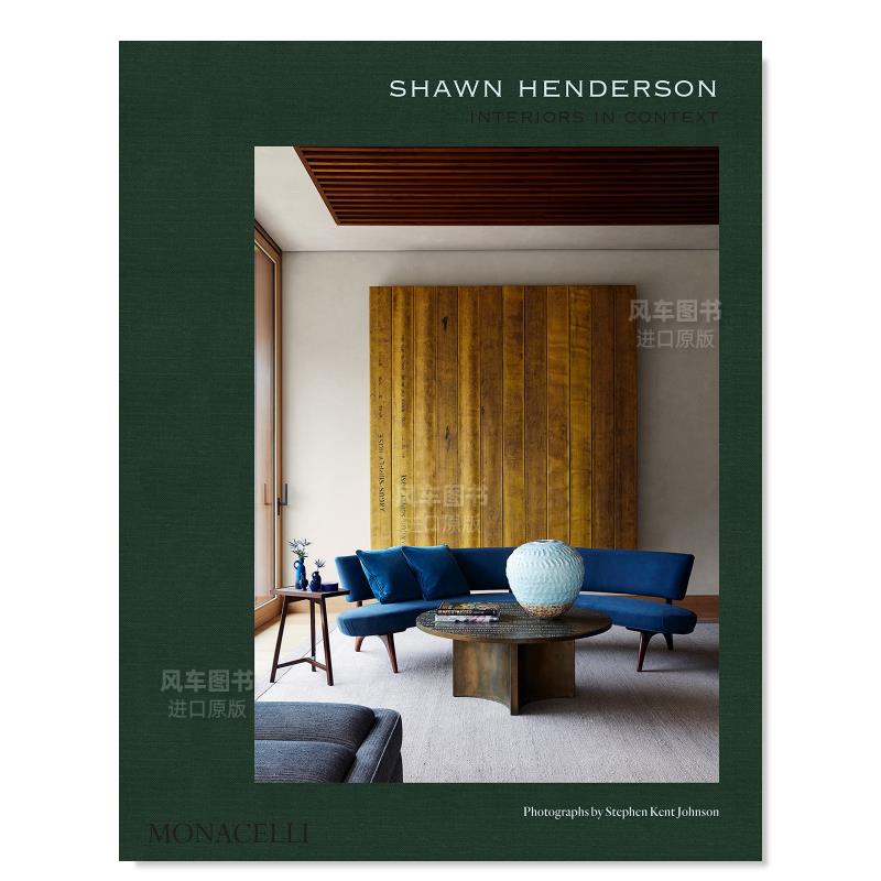 【现货】室内设计师Shawn Henderson：背景下的室内设计英文室内设计师/工作室精装进口原版外版书籍Shawn Henderson: Interiors i