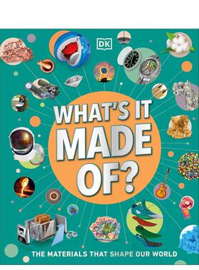 【现货】【DK】万物由何造神奇的材料世界What's It Made Of?英文青少年读物DKDK Children精装9-12岁进口原版书9780241683156