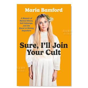 【预 售】当然，我会加入你的崇拜 Sure, I'll Join Your Cult 英文传记原版图书外版进口书籍Gallery Books Maria Bamford