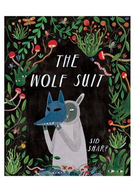 【预售】【多伦多插画师SidSharp】狼装纽约时报年度图书英文儿童绘本插画师进口原版书精装6岁-9岁The Wolf Suit Sid Sharp Ann