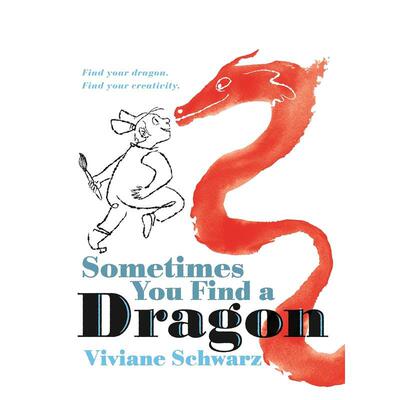 【预售】偶遇创意龙 凯特格林纳威奖得主新作Sometimes You Find a Dragon英文儿童艺术启蒙Viviane SchwarzWalker Books UK精装3
