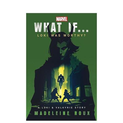 【预售】如果……洛基值得怎么办What If… Loki Was Worthy?英文文学小说平装进口原版书Roux  Madeleine Del Rey