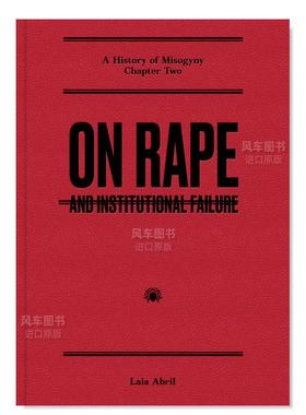 【预售】关于强暴：以及制度失败英文摄影纪实进口原版外版书精装On Rape: and Institutional Failure Laia Abril Dewi Lewis
