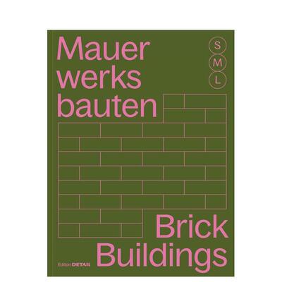 【预售】砖砌建筑 小中大Brick Buildings S， M， L英文建筑设计建筑风格与材料构造Sandra Hofmeister简装DETAIL进口原版书9783