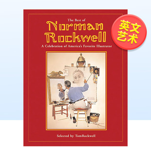 【现货】诺曼·洛克威尔优秀作品集Best of Norman Rockwell英文艺术家艺术工作室进口原版图书精装Tom Rockwell