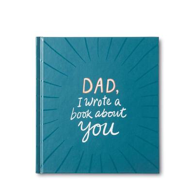 【预售】爸爸 我写了本关于你的书Dad， I Wrote a Book About You英文生活综合M.H. ClarkCompendium进口原版书9781946873347