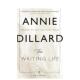 Dillard 写作人生The Life英文文学散文Dillard Writing 普利策奖得主Annie 进口原版 AnnieCanongate平装 预售 书97818372