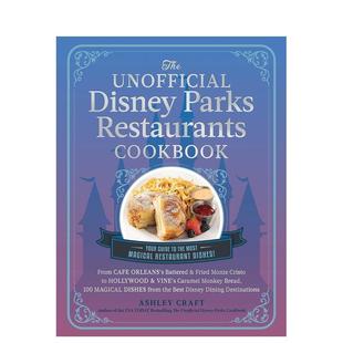 Disney Parks 进口原版 预售 书Adams9781 Craft精装 迪士尼乐园非官方餐厅食谱Unofficial Cookbook英文餐饮Ashley Restaurants