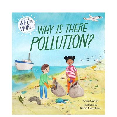 【预售】世界奇思为什么会有污染Why in the World Why is there Pollution英文儿童绘本知识百科3-6岁精装Anita Ganeri进口原版书