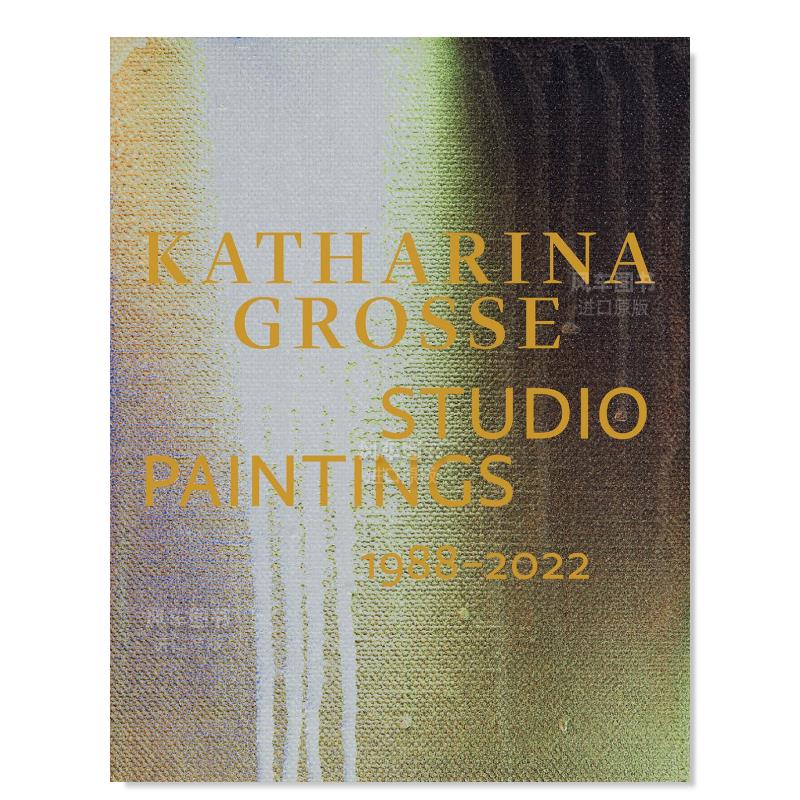 【预售】卡塔琳娜·格罗斯工作室1988-2022绘画合集（比利时版本）英文艺术家艺术工作室进口原版书Katharina Grosse Studio Pain-封面
