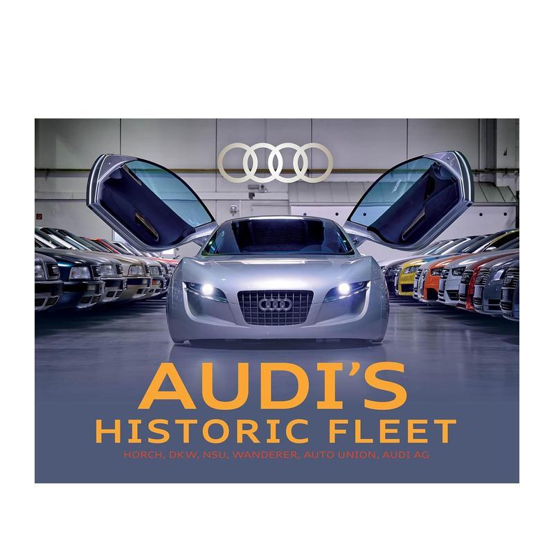 【预售】奥迪历史车队:霍希DKWNSU漫游者汽车联盟奥迪股份公司Audi's Historic Fleet英文工业产品设计Audi Tradition精装Schiff