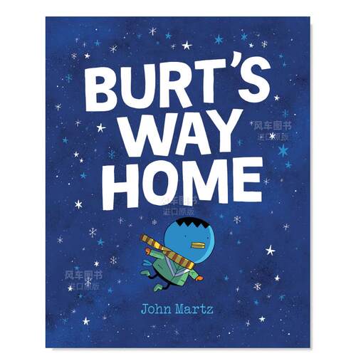 【预售】伯特的回家路英文儿童漫画进口原版外版书精装Burt‘s Way HomeJohn MartzTundra Books