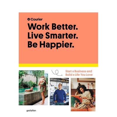 【现货】高效工作,高质生活 创业并拥抱所爱生活Work Better英文商业行销Gestalten精装进口原版书9783899558562
