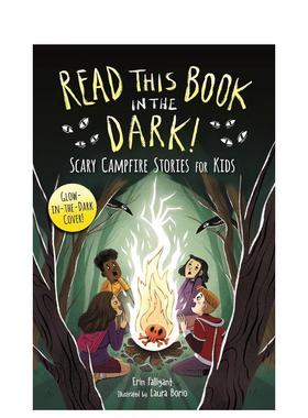 【预售】在黑暗中阅读这本书给孩子们的篝火故事Read This Book in the Dark Scary Campfire Stories for Kids英文儿童故事6-9岁