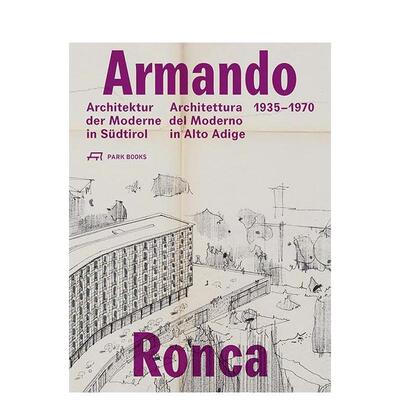 【预售】1935-1970年阿尔托阿迪格的建筑师Armando Ronca Architettura del Moderno英文建筑设计建筑师工作室Edited by Merano A