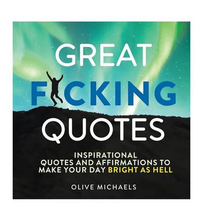 【预 售】伟大的他妈的行情英文心灵励志进口原版书Great F*cking Quotes精装Olive Michaels著Sourcebooks