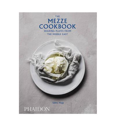 【现货】小拼盘烹饪书分享来自中东的盘子The Mezze Cookbook英文餐饮Salma Hage精装Phaidon Press进口原版书9780714876856