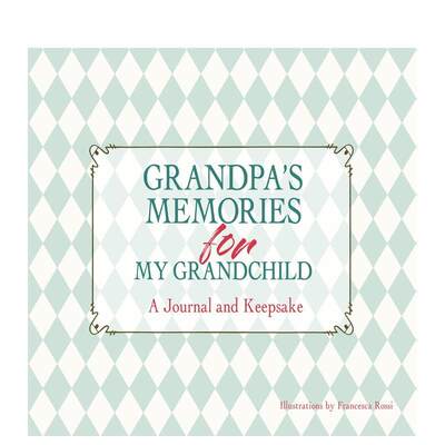 【预售】祖父赠孙辈的回忆录珍藏手札Grandpa's Memories for My Grandchild 英文儿童趣味Francesca Rossi日记White star进口原版
