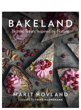 【现货】烘焙国受自然启发的北欧风情Bakeland英文餐饮Marit Hovland精装Greystone books进口原版书9781771 3108