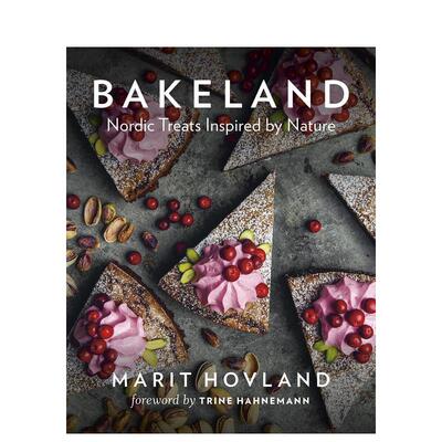 【现货】烘焙国受自然启发的北欧风情Bakeland英文餐饮Marit Hovland精装Greystone books进口原版书9781771 3108