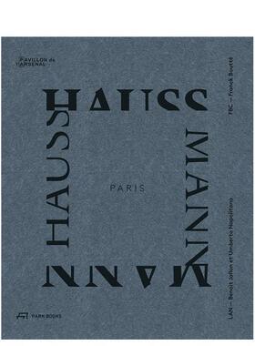 【预售】巴黎奥斯曼一个模型的现实意义Paris Haussmann英文建筑设计城市规划Beno?t Jallon精装Park Books进口原版书97830386021
