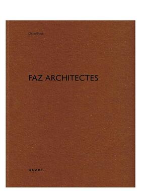 【预售】FAZ建筑事务所作品集FAZ architectes英文建筑设计建筑师工作室Heinz Wirz平装Quart Publishers进口原版书9783037612958