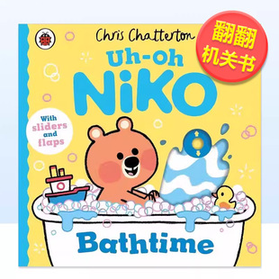 【现货】【小熊尼可】洗澡时间抽拉翻翻机关书Uh-Oh Niko Bathtime英文儿童趣味1岁(含)-3岁(含)纸板书Chris Chatterton进口原版书