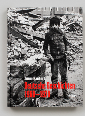 【预售】蒂姆-劳特：德国故事英文摄影摄影师专辑进口原版外版书精装14岁以上Timm Rautert: Deutsche Geschichten Timm Rautert