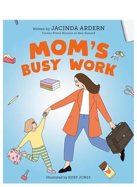 【现货】妈妈忙碌的工作Mom's Busy Work英文儿童绘本人际关系Jacinda Ardern精装Philomel Books进口原版书9780593692301
